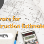 Best Software for Construction Estimates
