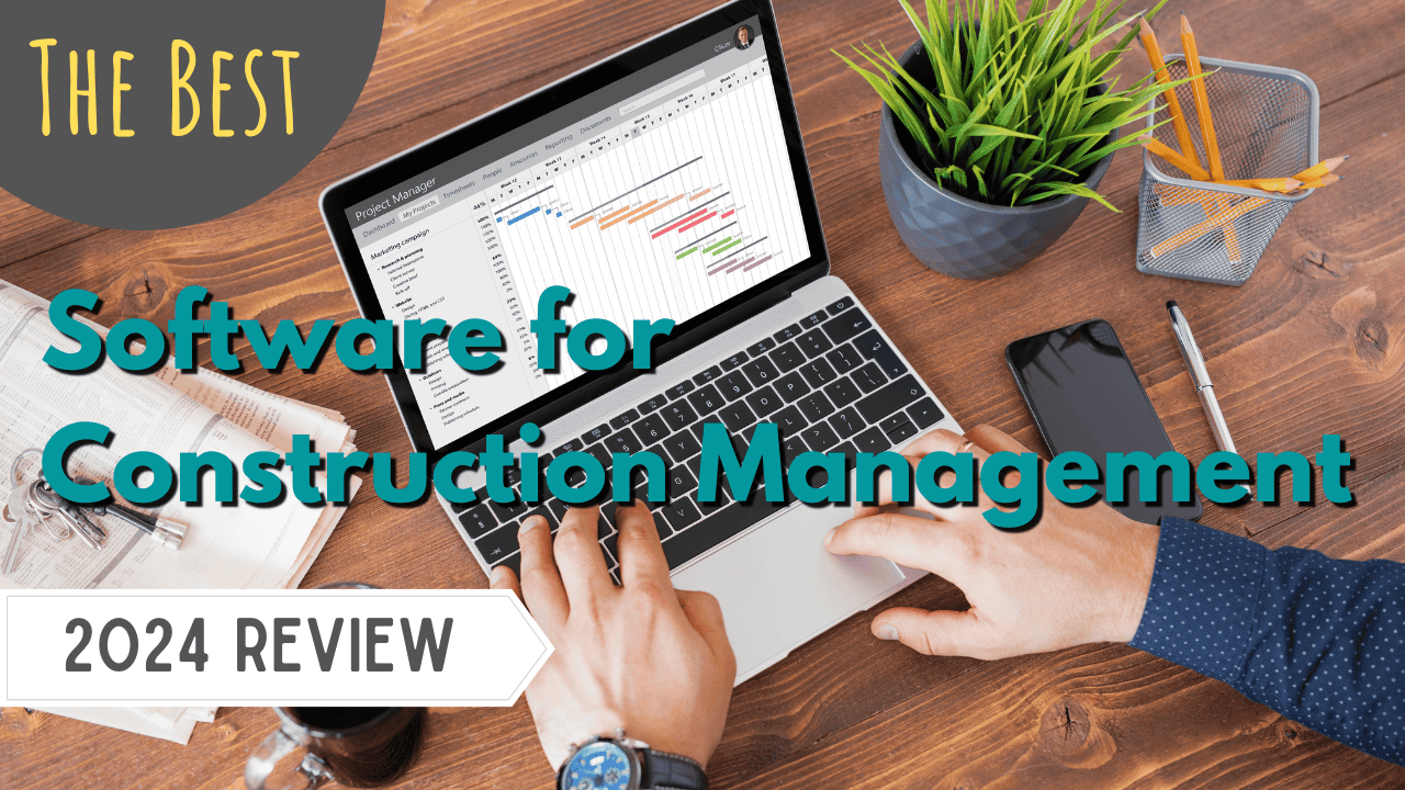 Best Software for Construction Management