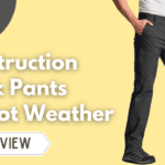 Best Construction Work Pants for Hot Weather