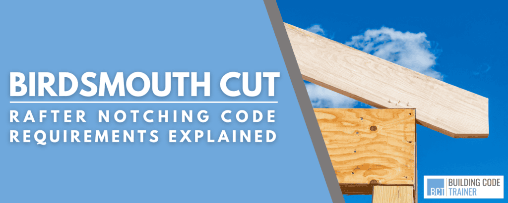 Rafter Notching Code Requirements