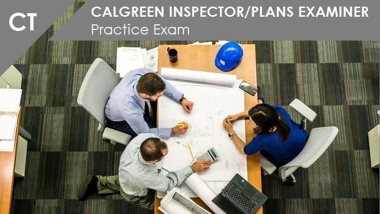 CALGreen Inspector / Plans Examiner practice exam